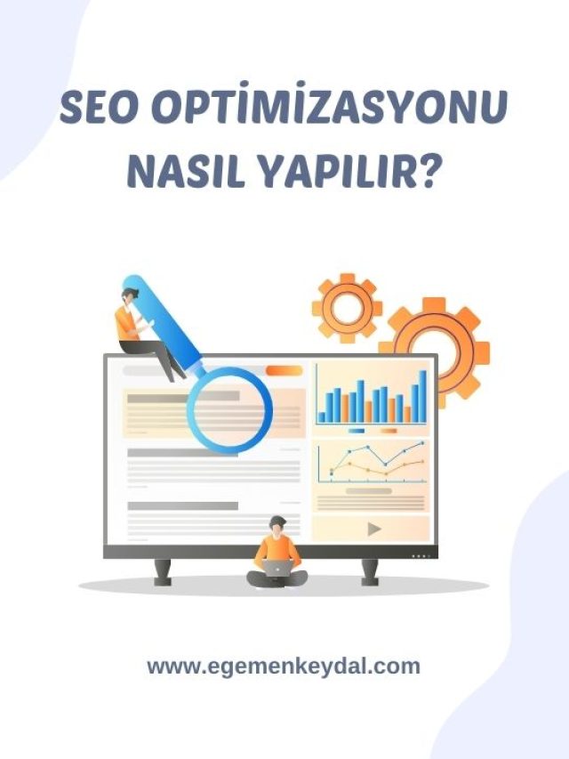 SEO Optimizasyonu Nasıl Yapılır?